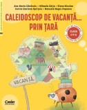 Caleidoscop De Vacanta... Prin Tara. Caiet De Vacanta Pentru Clasa A Ii-A, Ana-Maria Canavoiu, Mihaela Carja, Elena Niculae, Corina Daciana Opritoiu,