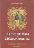 MARIA CRISTEA SOIMU - RETETE DE POST SI SARBATORI CRESTINE