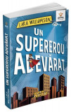 Un supererou adevărat - Paperback brosat - Lara Williamson - Gama