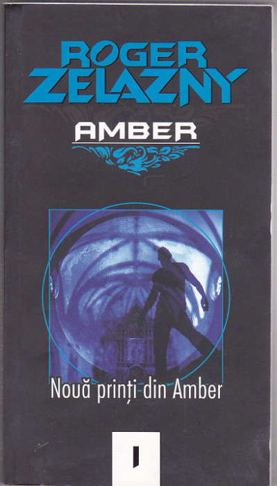 bnk ant Roger Zelazny - Noua printi din Amber ( SF )