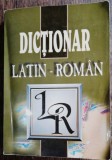 DICTIONAR LATIN -ROMAN / THEODOR IORDANESCU /MARIANA DIACONESCU /ANA-CRISTINA HALICHIAS