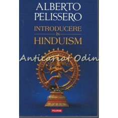 Introducere In Hinduism - Alberto Pelissero