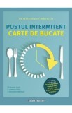 Postul intermitent. Carte de bucate - Petra Bracht, Mira Flatt