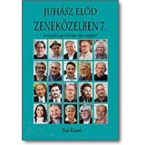 Zenek&ouml;zelben 7 - Juh&aacute;sz Előd