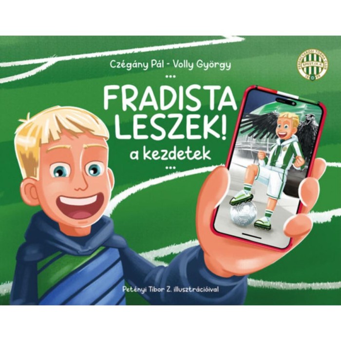 Fradista leszek! &ndash; a kezdetek - Cz&eacute;g&aacute;ny P&aacute;l