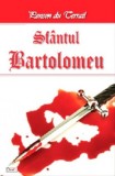 Sfantul Bartolomeu - Ponson du Terrail - Carte Aventura