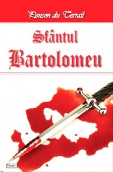 Sfantul Bartolomeu - Ponson du Terrail foto