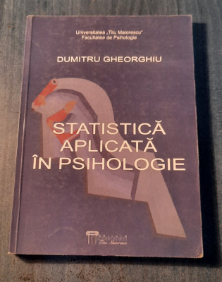 Statistica aplicata in psihologie Dumitru Gheorghiu foto