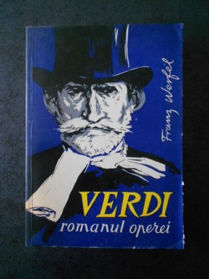 FRANZ WERFEL - VERDI. ROMANUL OPEREI foto