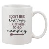 Cana alba personalizata &#039;I don&#039;t need therapy I just need to go camping&#039;, INOVATIX&reg;. 330ml, Oem