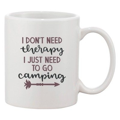 Cana alba personalizata &amp;#039;I don&amp;#039;t need therapy I just need to go camping&amp;#039;, INOVATIX&amp;reg;. 330ml foto