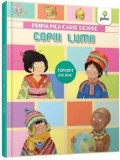 Cumpara ieftin Prima mea carte despre copiii lumii/***