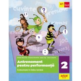 Antrenament pentru performanta. Comunicare in limba romana - Clasa a II-a - Daniela BerechetGentiana BerechetJeana TitaLidia Costache, Art Klett