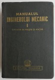 Manualul inginerului mecanic vol. I carti noi anticariat stare foarte buna