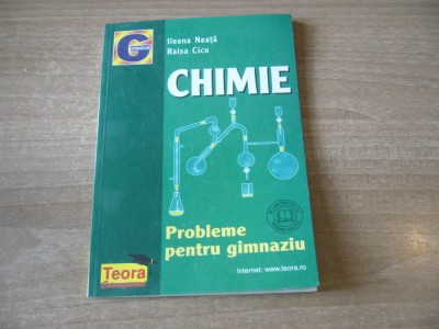 Ileana Neata, Raisa Cicu - Chimie. Probleme pentru gimnaziu foto