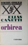 Orbirea - Elias Canetti, Univers 1973, Roman, 609 pagini