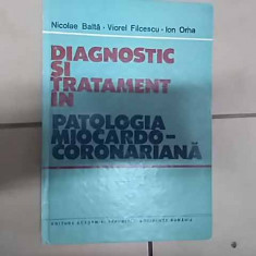 Diagnostic Si Tratament In Patologia Miocardo-coronariana - N. Balta V. Filcescu Ion Orha ,549887
