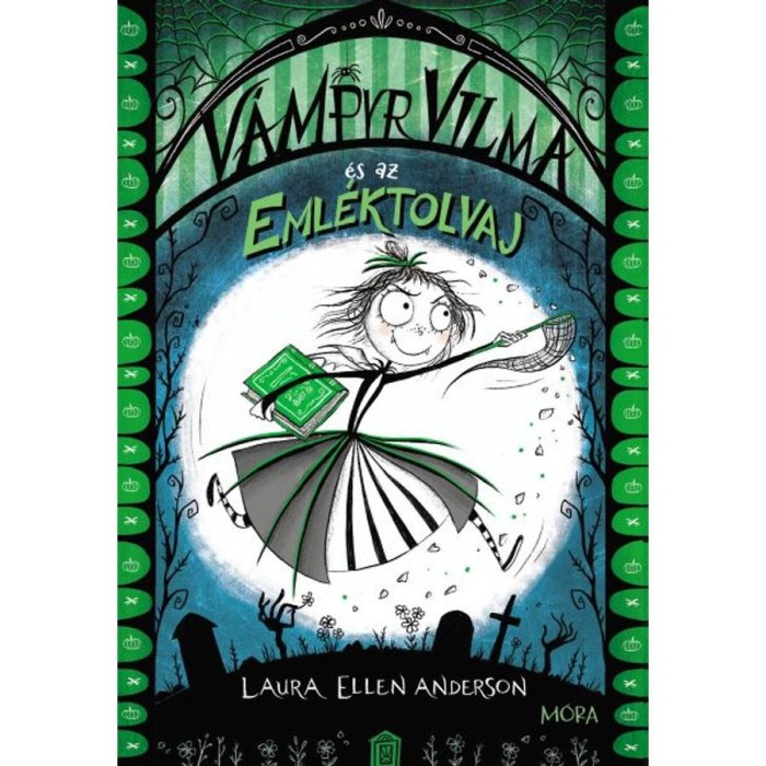 V&aacute;mpyr Vilma &eacute;s az eml&eacute;ktolvaj - Laura Ellen Anderson