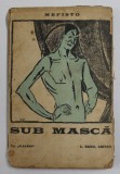 SUB MASCA de MEFISTO , VERSURI , coperta de ISER , 1916