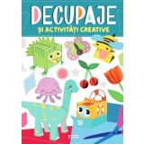 Decupaje Si Activitati Creative, - Editura Kreativ