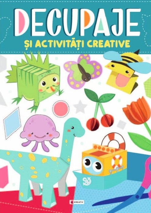 Decupaje Si Activitati Creative, - Editura Kreativ