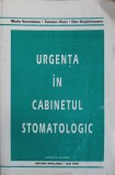 URGENTA IN CABINETUL STOMATOLOGIC-MARIA VORONEANU, CARMEN VICOL, DAN GOGALNICEANU-218678