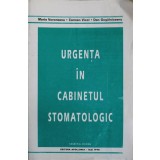 URGENTA IN CABINETUL STOMATOLOGIC-MARIA VORONEANU, CARMEN VICOL, DAN GOGALNICEANU-218678
