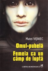 AS - MATEI VISNIEC - OMUL-PUBELA, FEMEIA CA UN CAMP DE LUPTA foto