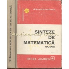 Sinteze De Matematica. Aplicatii III - Catalin-Petru Nicolescu