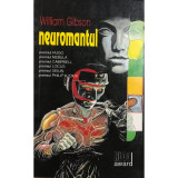 William Gibson - Neuromantul (editia 1985)