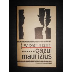 Jakob Wassermann - Cazul Maurizius
