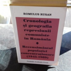 CRONOLOGIA SI GEOGRAFIA REPRESIUNII COMUNISTE IN ROMANIA - ROMULUS RUSAN