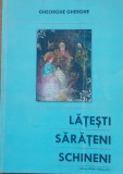 Carte ~ Latesti Sarateni Schineni - Gheorghe Gherghe, Vol 1
