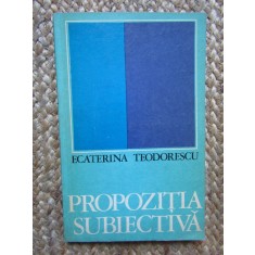 Ecaterina Teodorescu - Propozitia subiectiva