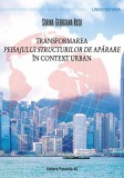 Transformarea peisajului structurilor de aparare in context urban | Sorina-Georgiana Rusu, Paralela 45