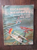 Escadrila Nieuport 3. Jurnal de front 1916-1917, Memorii, Militara, Limba Romana, Stare Buna