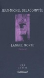 Langue morte - Bossuet | Jean-Michel Delacompt&eacute;e