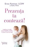 Prezenta ta conteaza! - Erica Komisar, Sydny Miner