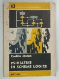 PSIHIATRIE IN SCHEME LOGICE de RODICA JEICAN , 1991