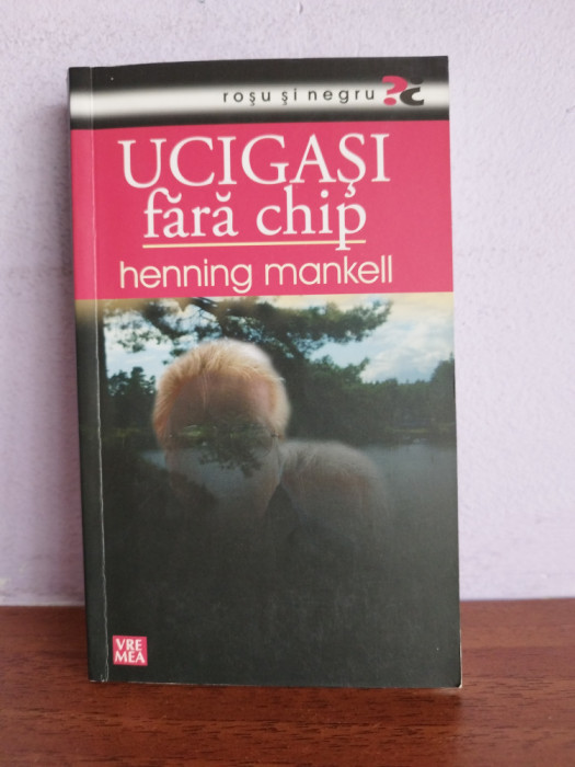 Henning Mankell &ndash; Ucigasi fara chip