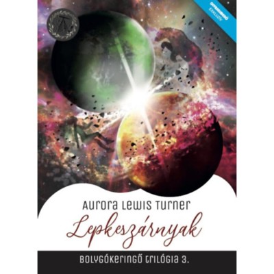 Lepkesz&amp;aacute;rnyak - Bolyg&amp;oacute;keringő tril&amp;oacute;gia 3. - Aurora Lewis Turner foto