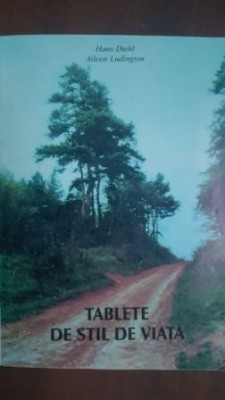 Tablete de stil de viata- Hans Diehl, Aileen Ludington foto