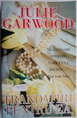 Trandafiri pentru ea &ndash; Julie Garwood