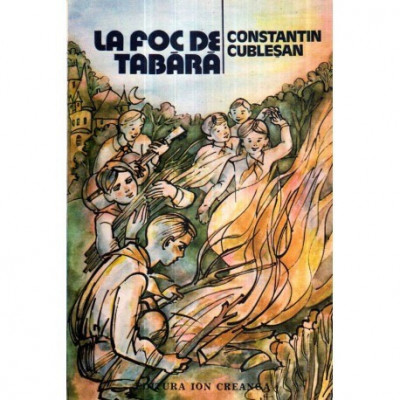 Constantin Cublesan - La foc de tabara - 121164 foto