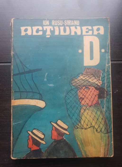 Acțiunea D - Ion Rusu-Șirianu
