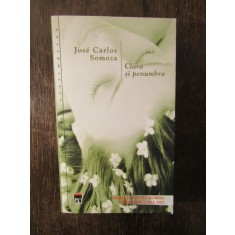 CLARA SI PENUMBRA - JOSE CARLOS SOMOZA , 2004