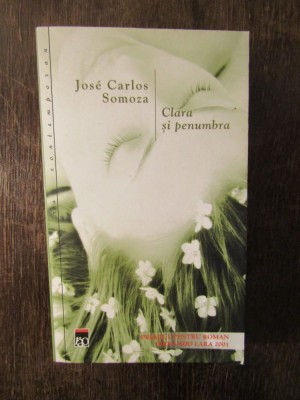 CLARA SI PENUMBRA - JOSE CARLOS SOMOZA , 2004 foto