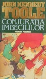 Conjuratia imbecililor - John Kennedy Toole