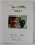 DISCOVERING THAILAND - THE TAI PAVILION WORLD EXPO &#039; 92 , SEVILLE , SPAIN , APARUTA 1992