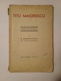 D. Drăghicescu - Titu Maiorescu: schiță de biografie psicho-sociologică (extras din revista &quot;Libertatea&quot;)